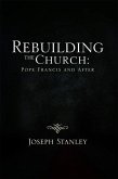 Rebuilding the Church: Pope Francis and After (eBook, ePUB)