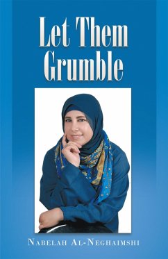 Let Them Grumble (eBook, ePUB) - Al-Neghaimshi, Nabelah