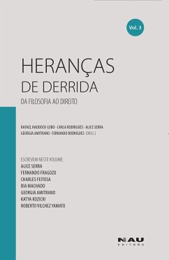 Heranças de Derrida (Vol. 3) (eBook, ePUB) - Fragozo, Fernando; Feitosa, Charles; Machado, Bia; Kozicki, Katya; Yamato, Roberto Vilchez
