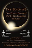 The Book #3 God Equals Balance/ Day in the Learning Process (eBook, ePUB)