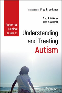 Essential Clinical Guide to Understanding and Treating Autism (eBook, PDF)
