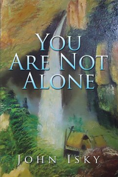 You Are Not Alone (eBook, ePUB) - Isky, John