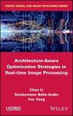 Architecture-Aware Optimization Strategies in Real-time Image Processing (eBook, PDF)