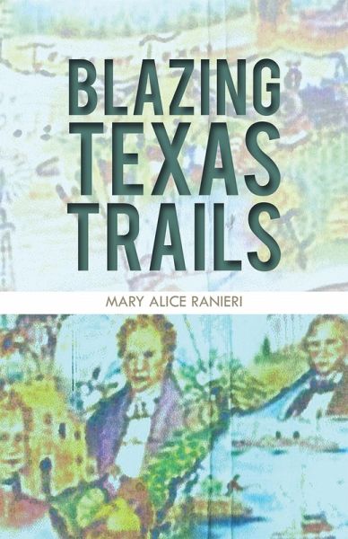 Blazing Texas Trails (eBook, ePUB) Blazing Texas Trails (eBook, ePUB)
