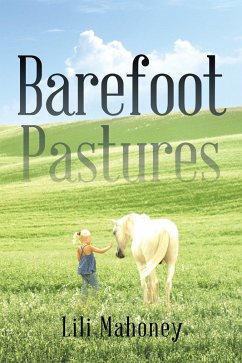 Barefoot Pastures (eBook, ePUB) - Mahoney, Lili