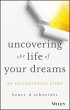 Uncovering the Life of Your Dreams... - Bild 1