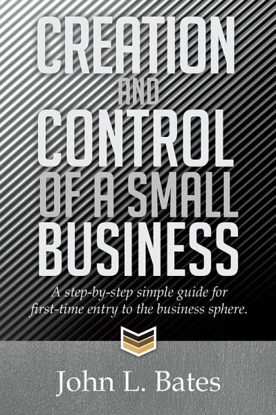 Creation and Control of a Small Business (eBook, ePUB)