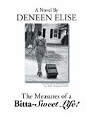 The Measures of a Bitta-Sweet Life! (eBook, ePUB)
