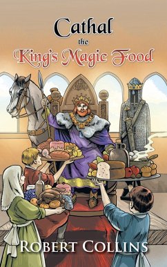 Cathal the King'S Magic Food (eBook, ePUB) - Collins, Robert