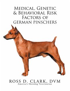 Medical, Genetic & Behavioral Risk Factors of German Pinschers (eBook, ePUB) - Clark Dvm, Ross D.