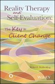 Reality Therapy and Self-Evaluation (eBook, PDF)