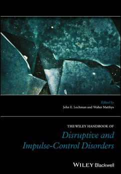 The Wiley Handbook of Disruptive and Impulse-Control Disorders (eBook, PDF)