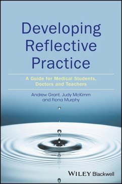 Developing Reflective Practice (eBook, ePUB) - Grant, Andy; Mckimm, Judy; Murphy, Fiona