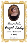 Lincoln'S Loyal Lady (eBook, ePUB)