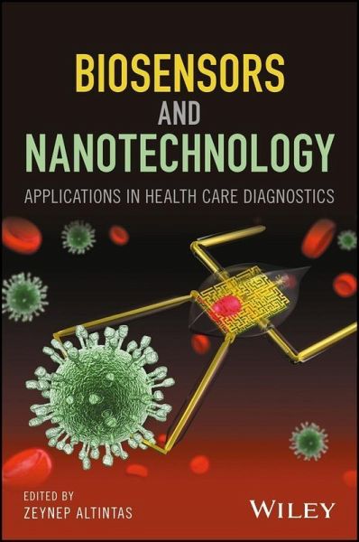 Biosensors and Nanotechnology (eBook, PDF) Biosensors and Nanotechnology (eBook, PDF)