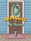 A Mouse in My House (eBook, ePUB)