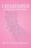I Remember California's Yesterdays (eBook, ePUB)