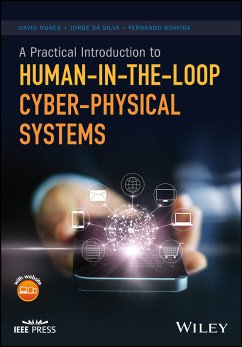 A Practical Introduction to Human-in-the-Loop Cyber-Physical Systems (eBook, PDF) - Nunes, David; Sa Silva, Jorge; Boavida, Fernando