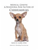Medical, Genetic & Behavioral Risk Factors of Chihuahuas (eBook, ePUB)