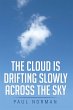 The Cloud Is Drifting Slowly Across the... - Bild 1