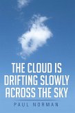 The Cloud Is Drifting Slowly Across the Sky (eBook, ePUB)