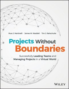 Projects Without Boundaries (eBook, ePUB) - Martinelli, Russ J.; Waddell, James M.; Rahschulte, Tim J.
