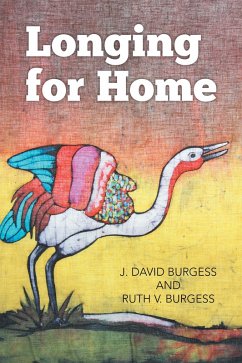 Longing for Home (eBook, ePUB) - Burgess, Ruth V.; Burgess, J. David