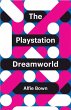 The PlayStation Dreamworld (eBook, ePUB) - Bild 1