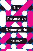 The PlayStation Dreamworld (eBook, ePUB)