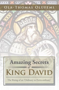 Amazing Secrets of King David (eBook, ePUB) - Olufemi, Ola-Thomas