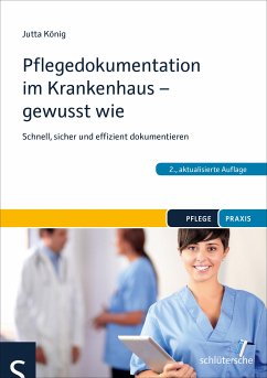 Pflegedokumentation im Krankenhaus - gewusst wie (eBook, PDF) - König, Jutta