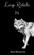 Loup Rebelle 14 (La Guerre Des Loups,... - Bild 1