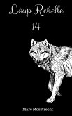 Loup Rebelle 14 (La Guerre Des Loups, #15) (eBook, ePUB)
