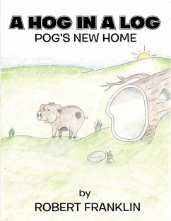 A Hog in a Log (eBook, ePUB) - Franklin, Robert