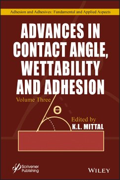Advances in Contact Angle, Wettability and Adhesion, Volume 3 (eBook, PDF)