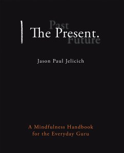 The Present. (eBook, ePUB) - Jelicich, Jason Paul