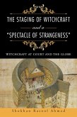 The Staging of Witchcraft and a "Spectacle of Strangeness" (eBook, ePUB)