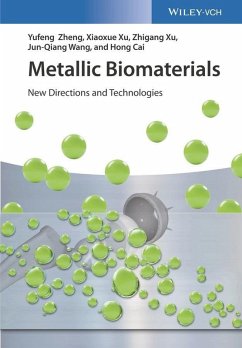 Metallic Biomaterials (eBook, ePUB) - Zheng, Yufeng; Xu, Xiaoxue; Xu, Zhigang; Wang, Junqiang; Cai, Hong