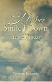 My Mother Smiled Down from Heaven Today (eBook, ePUB)