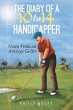 The Diary of a 10 to 14 Handicapper... - Bild 1