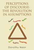 Perceptions of Discourse: the Revolution in Assumptions (eBook, ePUB)