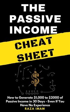 The Passive Income Cheat Sheet (eBook, ePUB) - Imam, Raza