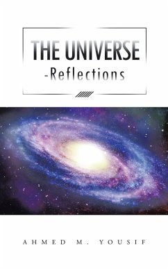 The Universe Reflections (eBook, ePUB) - Yousif, Ahmed M.