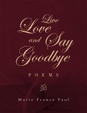 Live Love and Say Goodbye (eBook, ePUB)