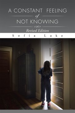 A Constant Feeling of Not Knowing (eBook, ePUB) - Lake, Sofia