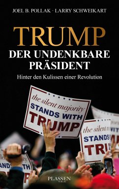 Trump: Der undenkbare Präsident (eBook, ePUB) - Pollak, Joel; Schweikart, Larry