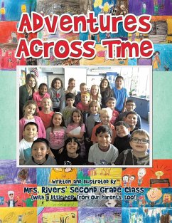 Adventures Across Time (eBook, ePUB) - Second Grade Class, River's