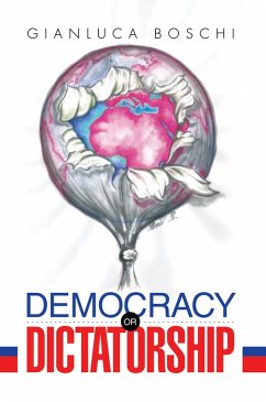 Democracy or Dictatorship (eBook, ePUB) - Boschi, Gianluca