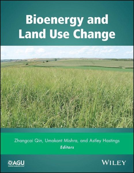 Bioenergy and Land Use Change (eBook, ePUB) Bioenergy and Land Use Change (eBook, ePUB)