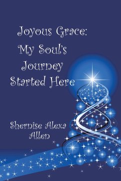 Cover Joyous Grace: My Soul'S Journey Started Here (eBook, ePUB)